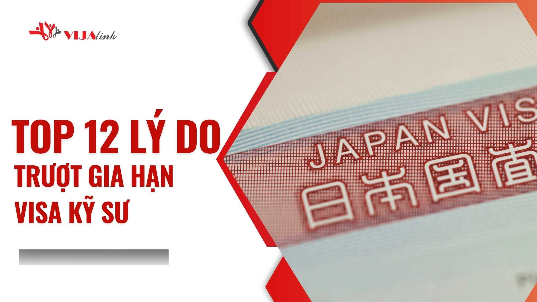 Top 12 Lý Do Khiến Bạn Trượt Gia Hạn Visa kỹ sư Nhật Bản