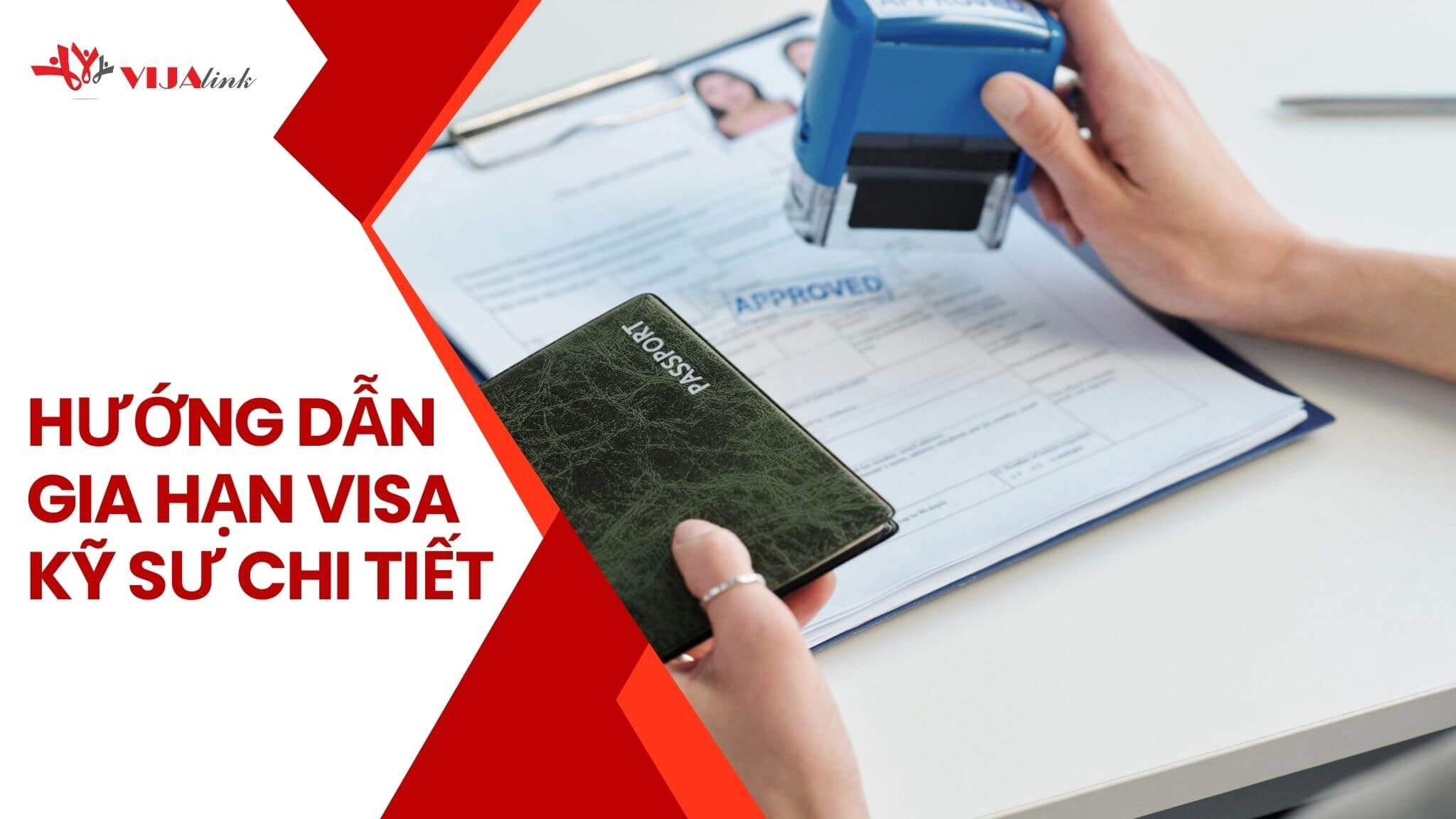 Gia Hạn Visa Kỹ Sư: Hướng Dẫn Chi Tiết Từ A-Z Mới Nhất 2024